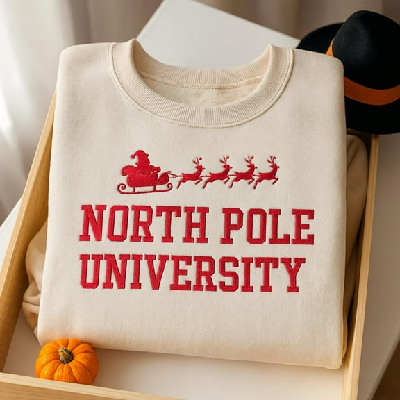North Pole University Embroidered Sweatshirt, Funny Christmas Sweater, Womens Christmas Sweatshirts, North Pole Xmas Shirt