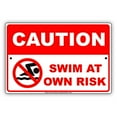 thumbnail image 1 of Caution Swim At Your Own Risk With Graphic Restriction Prohibition Alert Attention Caution Warning Notice Aluminum Metal Sign 18"x24" Plate, 1 of 1