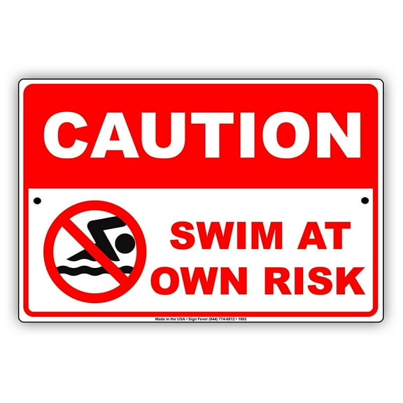 Caution Swim At Your Own Risk With Graphic Restriction Prohibition Alert Attention Caution Warning Notice Aluminum Metal Sign 8"x12" Plate