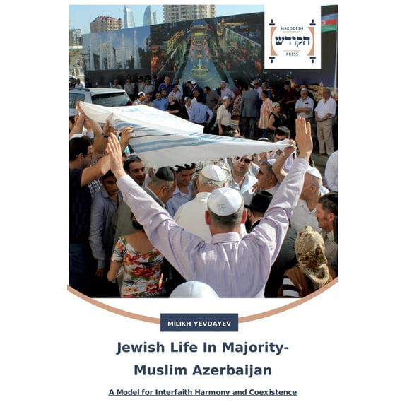 Jewish Life In Majority-Muslim Azerbaijan (Paperback)