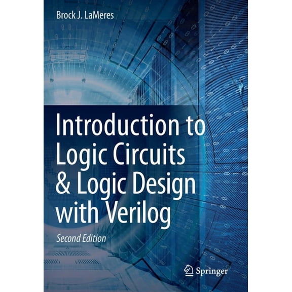 Introduction to Logic Circuits & Logic Design with Verilog, (Paperback)