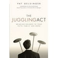 thumbnail image 2 of The Juggling Act: Bringing Balance to Your Faith, Family, and Work, (Paperback), 2 of 2