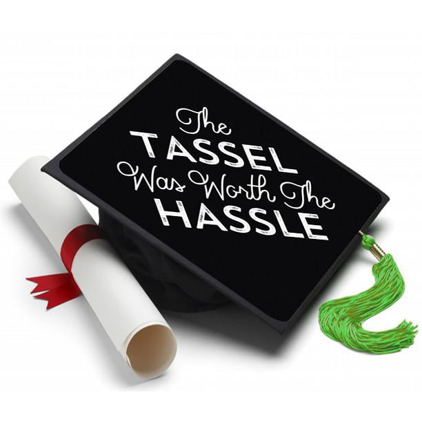 Tassel was Worth the Hassle Grad Cap Tassel Topper - Walmart.com