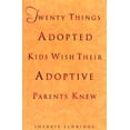 thumbnail image 1 of Pre-Owned Twenty Things Adopted Kids Wish Their Adoptive Parents Knew (Paperback) 044050838X 9780440508380, 1 of 1