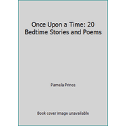 Once Upon a Time: 20 Bedtime Stories and Poems [Hardcover - Used]