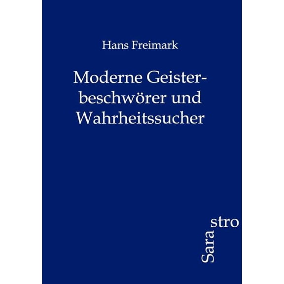 Moderne Geisterbeschwörer und Wahrheitssucher (Paperback)
