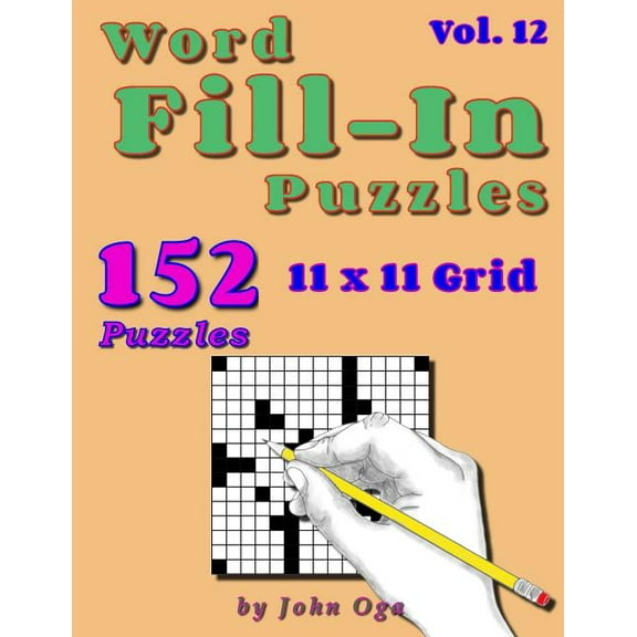 Word Fill-In Puzzles: Fill In Puzzle Book, 152 Puzzles: Vol. 12