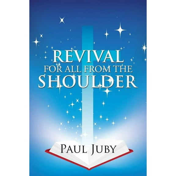 Revival for All from the Shoulder (Paperback)