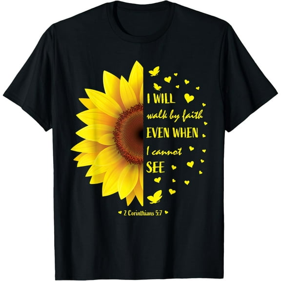 Walk by Faith Not By Sight Christian Religious Sunflower T-Shirt