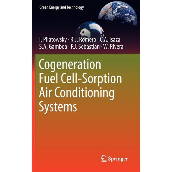 Green Energy and Technology Cogeneration Fuel Cell-Sorption Air Conditioning Systems, (Hardcover)