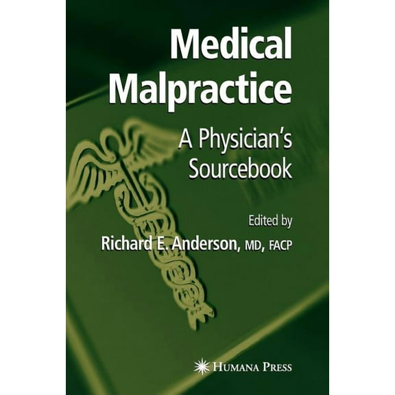 Medical Malpractice: A Physician's Sourcebook, (Paperback)