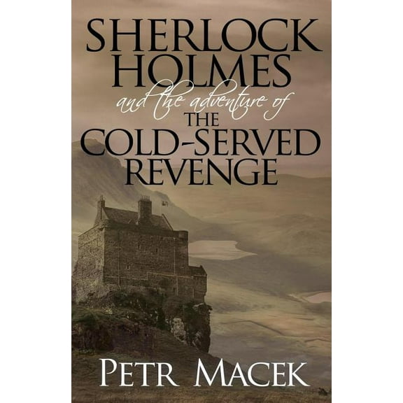 Sherlock Holmes and the Adventure of the Cold-Served Revenge (Paperback)