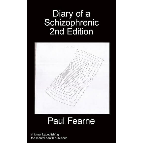 Diary of a Schizophrenic 2nd Edition (Paperback)