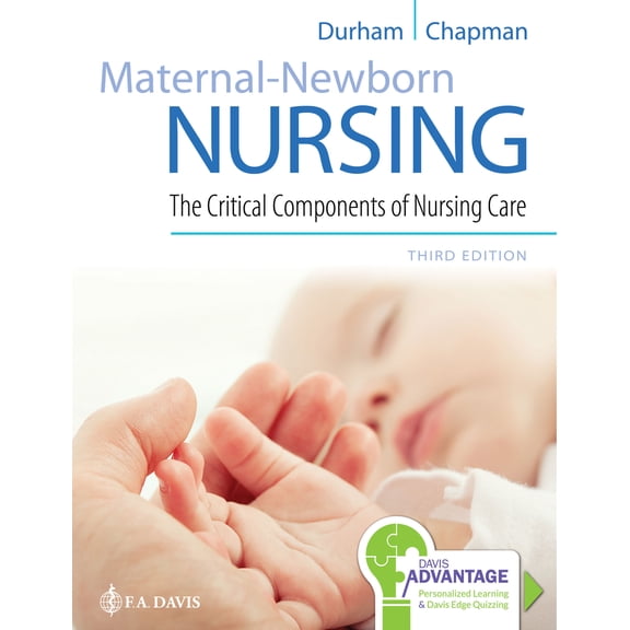 Pre-Owned Davis Advantage for Maternal-Newborn Nursing: The Critical Components of Nursing Care (Paperback) 0803666543 9780803666542