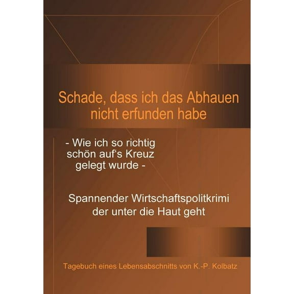 Schade, dass ich das Abhauen nicht erfunden habe, (Paperback)
