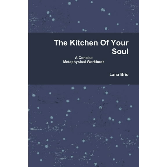 The Kitchen Of Your Soul, (Paperback)