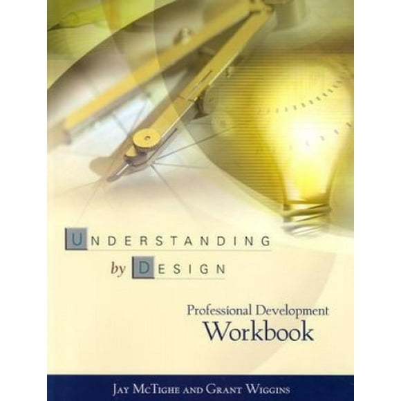 Understanding by Design Professional Development Workbook (Professional Development)
