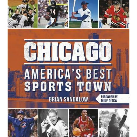Chicago: America's Best Sports Town (Best North Chicago Suburbs)