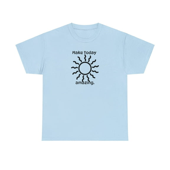 Make Today Amazing Sun Unisex Heavy Cotton Tee