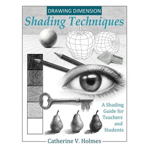 Pre-Owned Drawing Dimensions: A Shading Guide for Teachers and Students (Paperback) 0692919848 9780692919842
