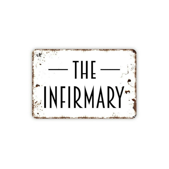 The Infirmary Sign Metal Sign Farmhouse Kitchen Wall Metal Sign Size: 8 x 12 Inch