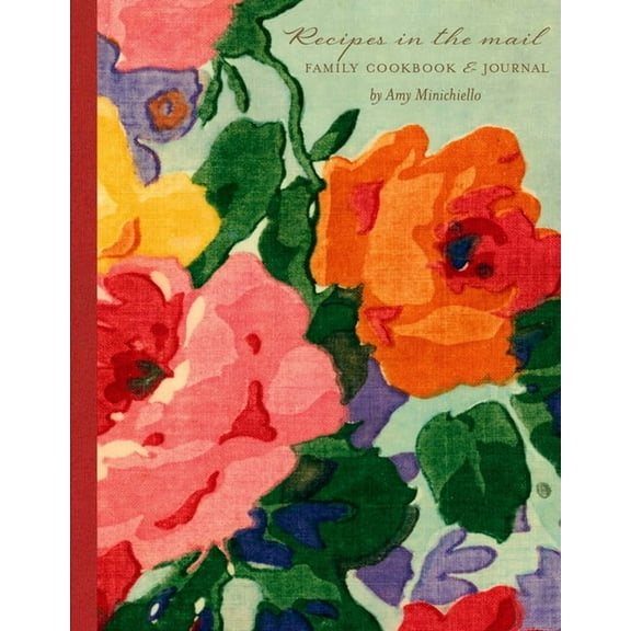 Recipes in the Mail : A Family Cookbook and Journal (Hardcover)