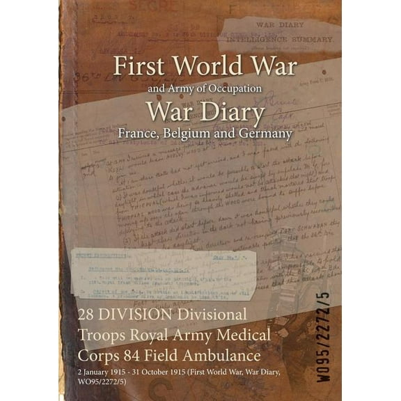 28 Division Divisional Troops Royal Army Medical Corps 84 Field Ambulance