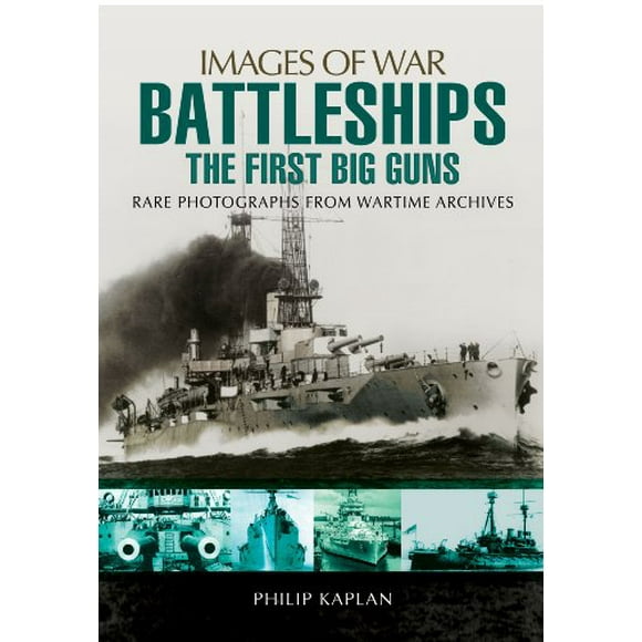 Battleships: The First Big Guns (Images of War)