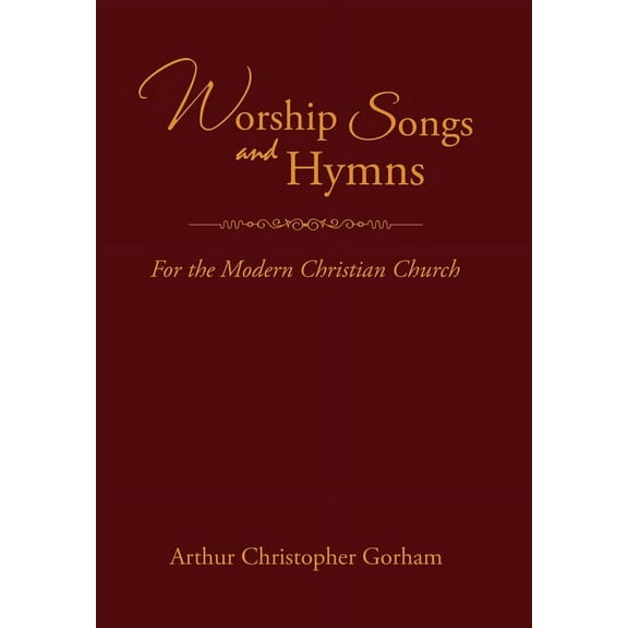 Worship Songs and Hymns: For the Modern Christian Church (Hardcover)