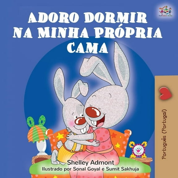 Portuguese Bedtime Collection - Portugal Adoro Dormir na Minha Própria Cama: I Love to Sleep in My Own Bed (Portuguese Edition - Portugal), (Paperback)