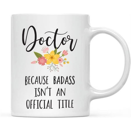 

Andaz Press 11oz. Coffee Mug Gag Gift Doctor Because Badass Isn t an Official Title Floral Graphic 1-Pack