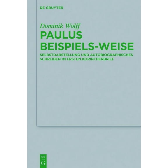 Beihefte Zur Zeitschrift FÃ¼r die Neutest Paulus beispiels-weise, Book 224, (Hardcover)