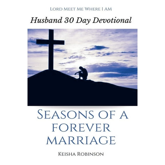 Seasons of a Forever Marriage: Husband 30 Day Devotional (Paperback)