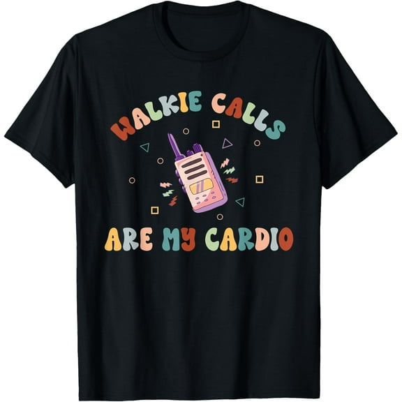 Walkie Calls Are My Cardio Special Education Teacher School T-ShirtMen and women can wear, black T-shirts, gifts. Age: M,L，XL 2XL, 3XL, 423XL