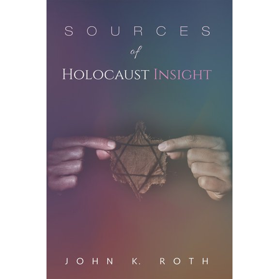 Sources of Holocaust Insight: Learning and Teaching about the Genocide, (Paperback)