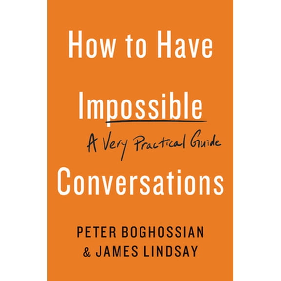 Pre-Owned How to Have Impossible Conversations: A Very Practical Guide (Paperback) 0738285323 9780738285320