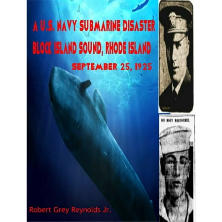 A U.S. Navy Submarine Disaster Block Island Sound, Rhode Island September 25, 1925 - (Best Way To Block Sound)