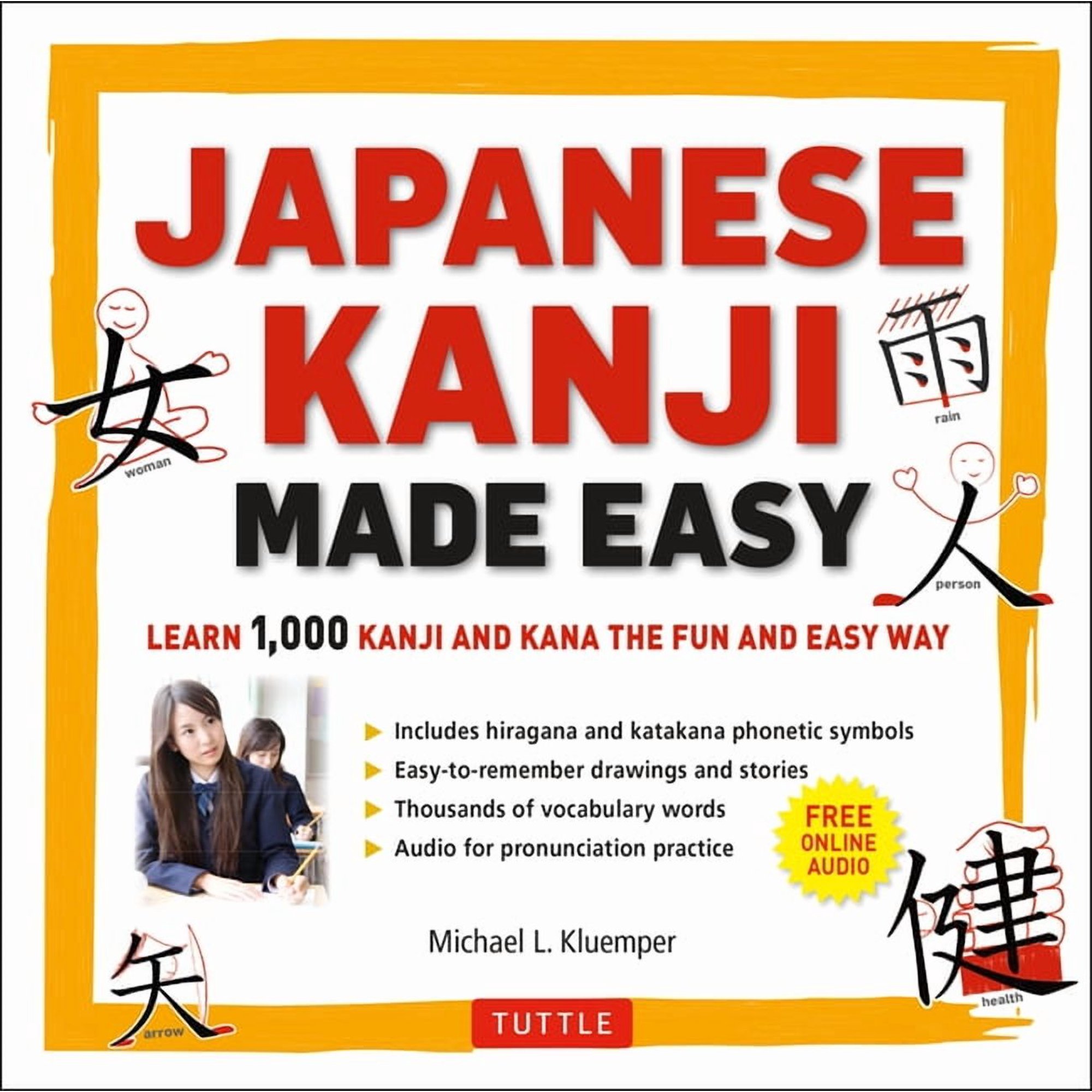 Japanese Kanji Made Easy: (Jlpt Levels N5 - N2) Learn 1,000 Kanji and Kana the Fun and Easy Way (Online Audio Download I, (Paperback)