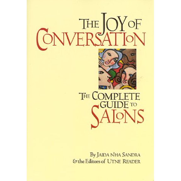 Pre-Owned The Joy of Conversation: The Complete Guide to Salons, 9780965381604, 0965381609, Paperback,