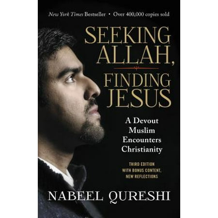 Seeking Allah, Finding Jesus : A Devout Muslim Encounters (Best Of Rupam Islam)