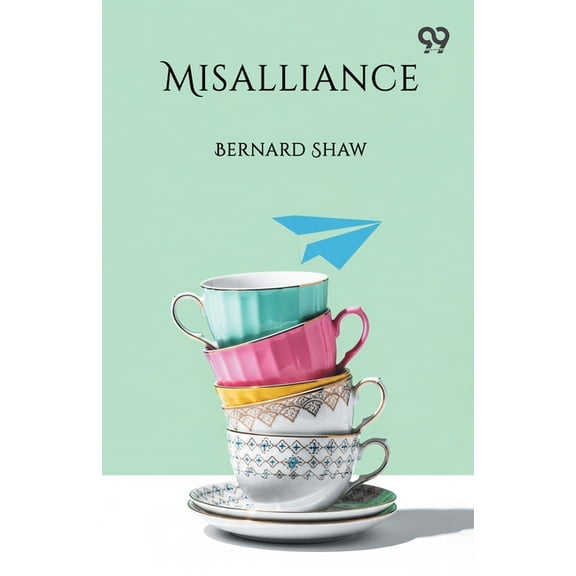 Misalliance, (Paperback)