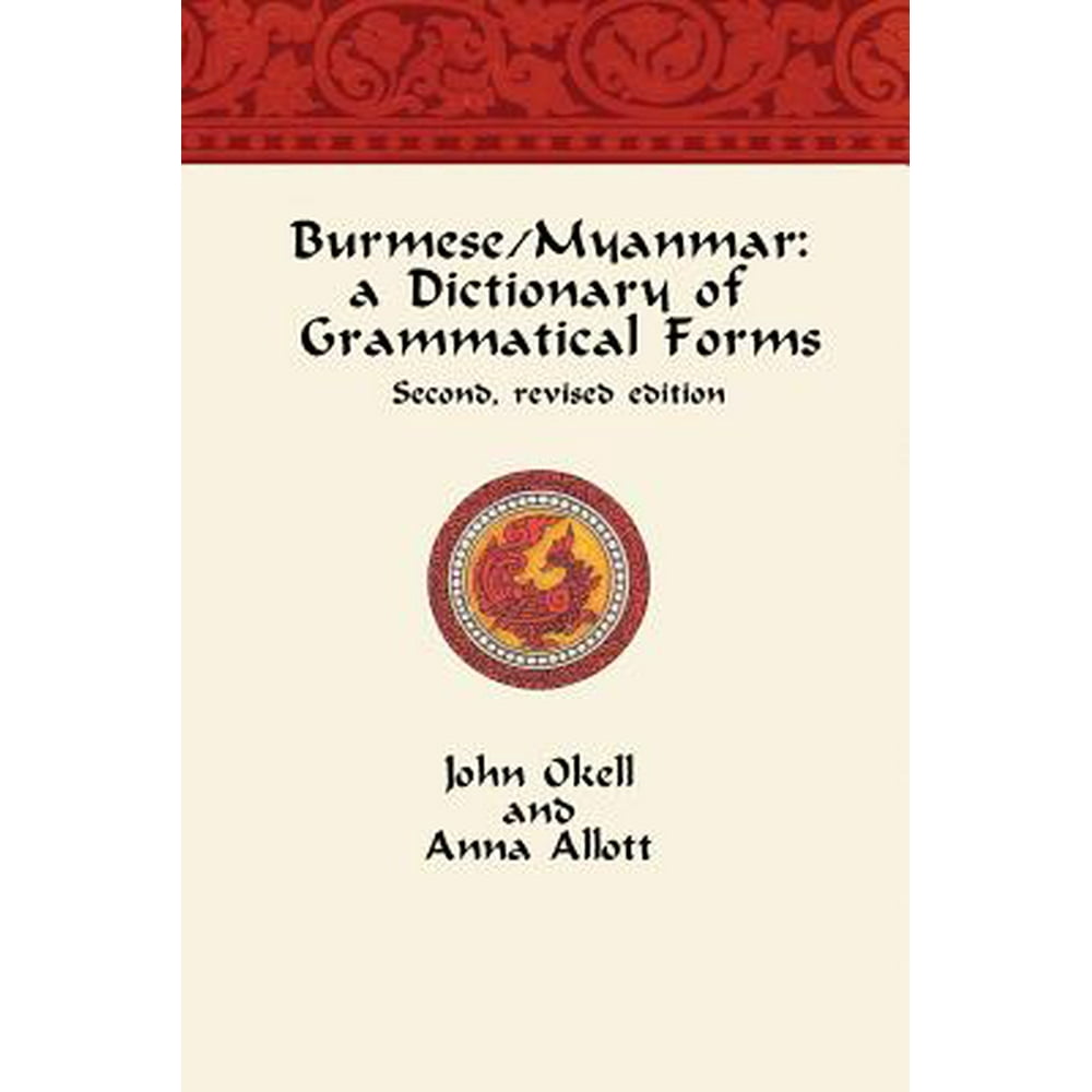 Burmese/Myanmar A Dictionary of Grammatical Forms