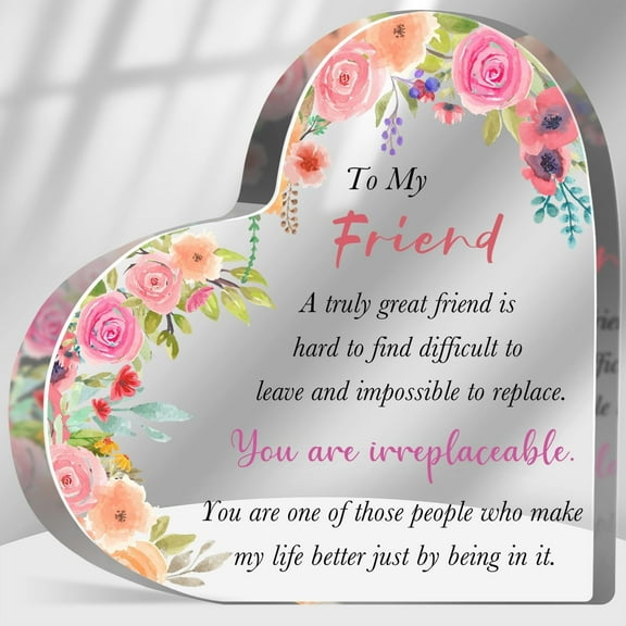 To My Friend Acrylic Keepsake Sign, You Are Irreplaceable Display for Desk or Room, Thoughtful Friendship Plaque, 4x4 Inch