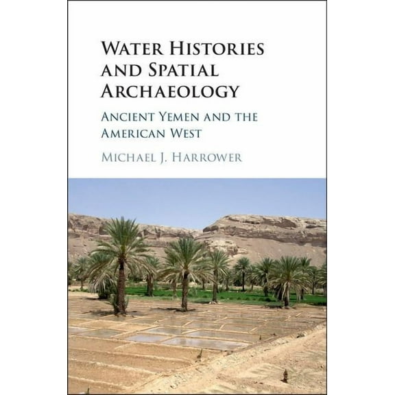 Water Histories and Spatial Archaeology, (Hardcover)