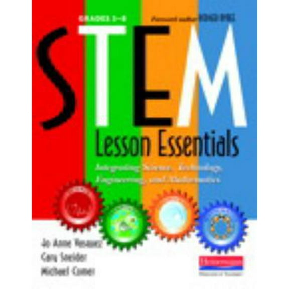 Pre-Owned Stem Lesson Essentials, Grades 3-8: Integrating Science, Technology, Engineering, and Mathematics (Paperback) 0325043582 9780325043586
