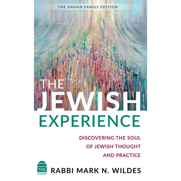 The Jewish Experience: Discovering the Soul of Jewish Thought and Practice, (Hardcover)