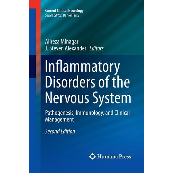 Current Clinical Neurology Inflammatory Disorders of the Nervous System: Pathogenesis, Immunology, and Clinical Management, (Paperback)