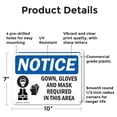 thumbnail image 2 of (2 Pack) Gown Gloves And Mask Required In This Room OSHA Notice Sign 10 Inch X 7 Inch Plastic Sign, Weather Resistant, UV Protected for Workplace, Business, and Construction Site, Made, 2 of 8