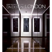 Perspectives on Design: Perspectives on Design London : Creative Ideas Shared by Leading Design Professionals (Hardcover)