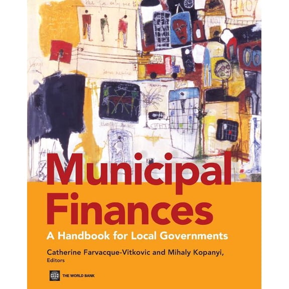 Municipal Finances: A Handbook for Local Governments, (Paperback)